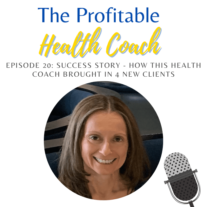 20: Success Story – How This Health Coach Got 4 New Clients Using the F.O.C.U.S. Method