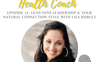 21: Lean into Leadership With Your Natural Connection Style