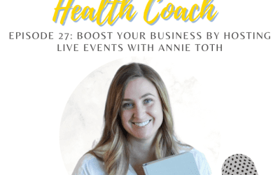 27: Boost Your Business by Hosting Live Events with Annie Toth